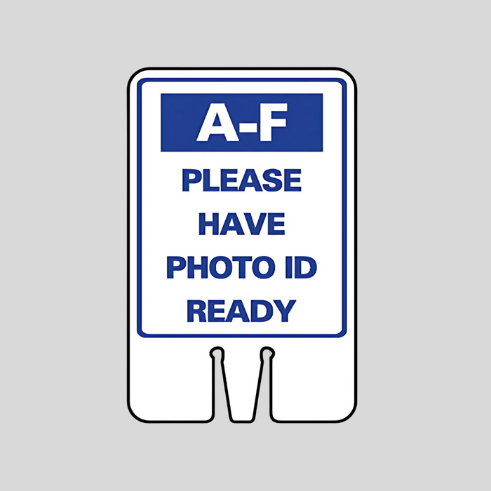 A-F PLEASE HAVE PHOTO ID READY DOUBLE-SIDED Cone Topper Sign (SG-318I2)