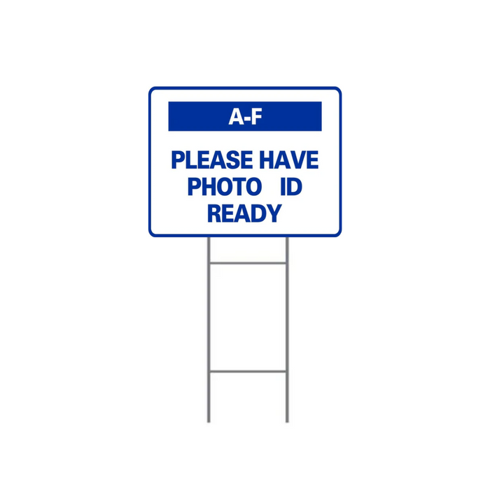 A-F PLEASE HAVE PHOTO ID READY DOUBLE-SIDED H-Stake Sign (SG-318D2)