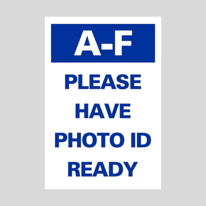 A-F PLEASE HAVE PHOTO ID READY DOUBLE-SIDED Metal A-Frame Sign (SG-318A2)