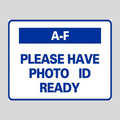 A-F PLEASE HAVE PHOTO ID READY Small A-Frame Sign (SG-318D)