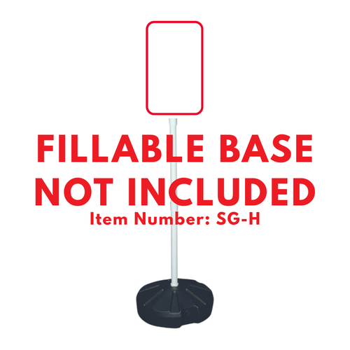 A-F PLEASE HAVE PHOTO ID READY Weightable Base Sign (SG-318H)