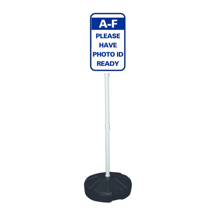 A-F PLEASE HAVE PHOTO ID READY Weightable Base Sign (SG-318H)