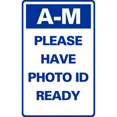 A-M PLEASE HAVE PHOTO ID READY Corrugated A-Frame Sign (SG-316F)