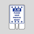 A-M PLEASE HAVE PHOTO ID READY DOUBLE-SIDED Cone Topper Sign (SG-316I2)