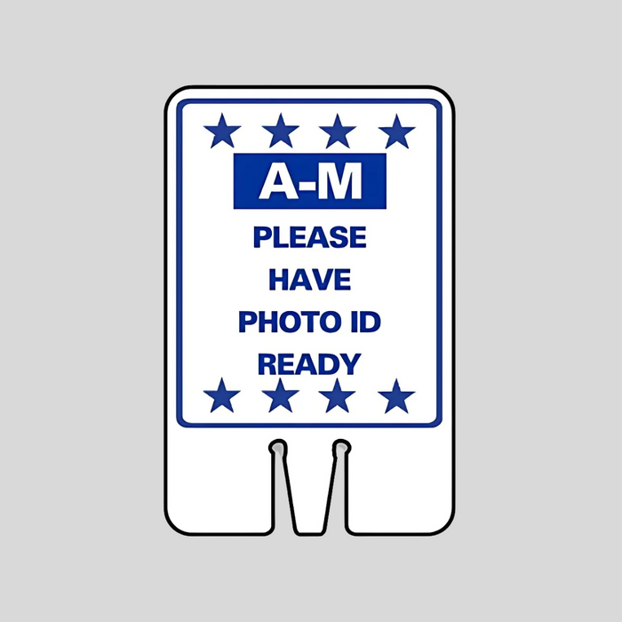 A-M PLEASE HAVE PHOTO ID READY DOUBLE-SIDED Cone Topper Sign (SG-316I2)