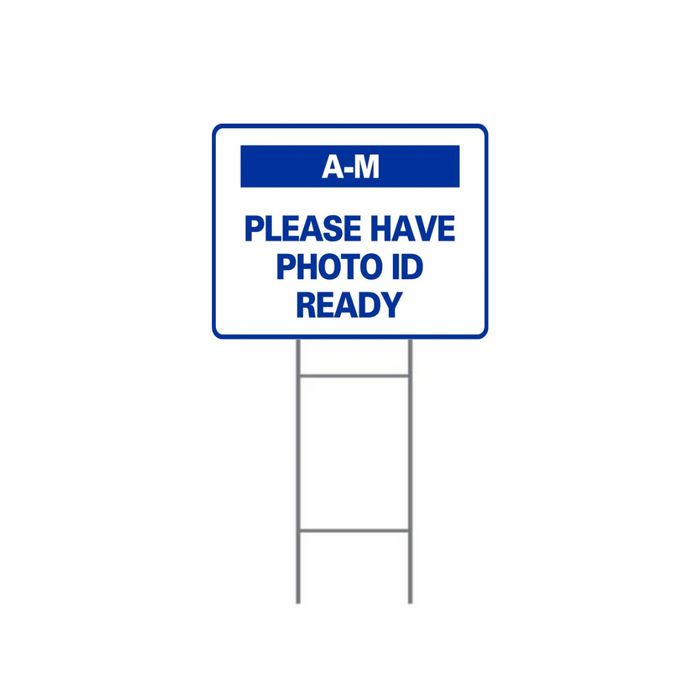 A-M PLEASE HAVE PHOTO ID READY DOUBLE-SIDED H-Stake Sign (SG-316D2)
