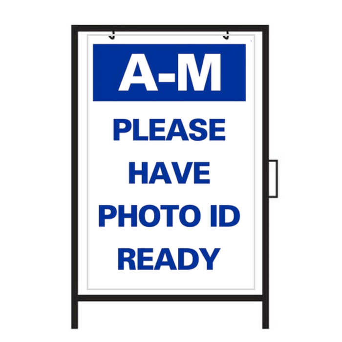 A-M PLEASE HAVE PHOTO ID READY DOUBLE-SIDED Metal A-Frame Sign (SG-316A2)