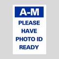 A-M PLEASE HAVE PHOTO ID READY Metal A-Frame Sign (SG-316A)