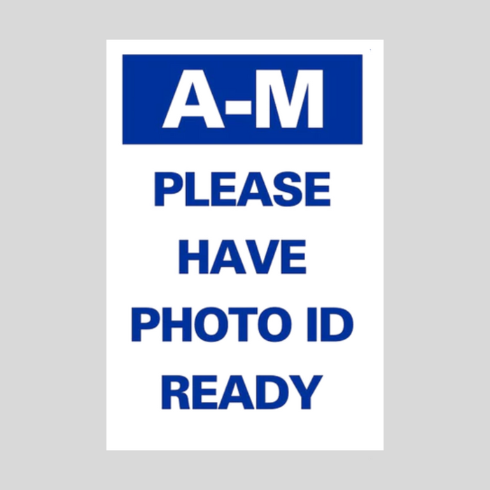 A-M PLEASE HAVE PHOTO ID READY Slim A-Frame Sign (SG-316E)