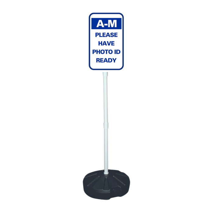 A-M PLEASE HAVE PHOTO ID READY Weightable Base Sign (SG-316H)