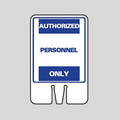 AUTHORIZED PERSONNEL ONLY Cone Topper Sign (SG-302I1)