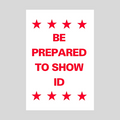 BE PREPARED TO SHOW ID Large A-Frame Sign (SG-222B)