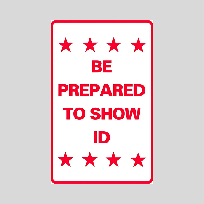 BE PREPARED TO SHOW ID Medium A-Frame Sign (SG-222C)