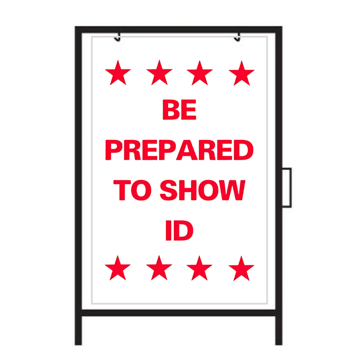 BE PREPARED TO SHOW ID Metal A-Frame Sign (SG-222A)