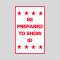 BE PREPARED TO SHOW ID Weightable Sign Base (SG-222H)