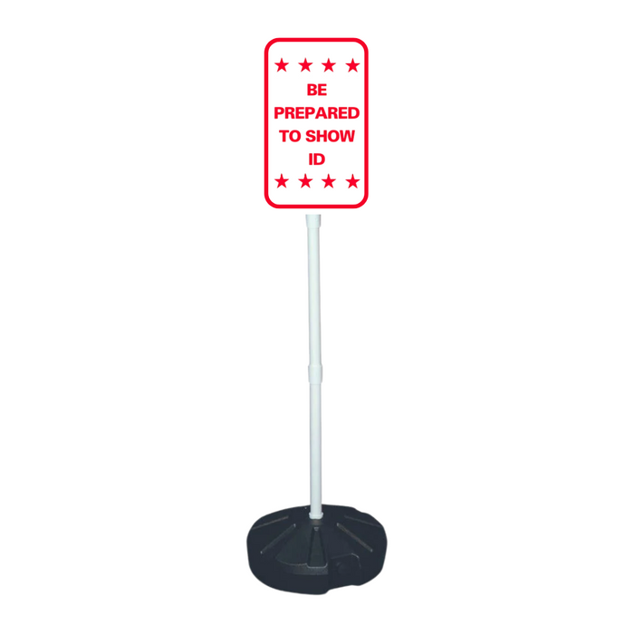BE PREPARED TO SHOW ID Weightable Sign Base (SG-222H)