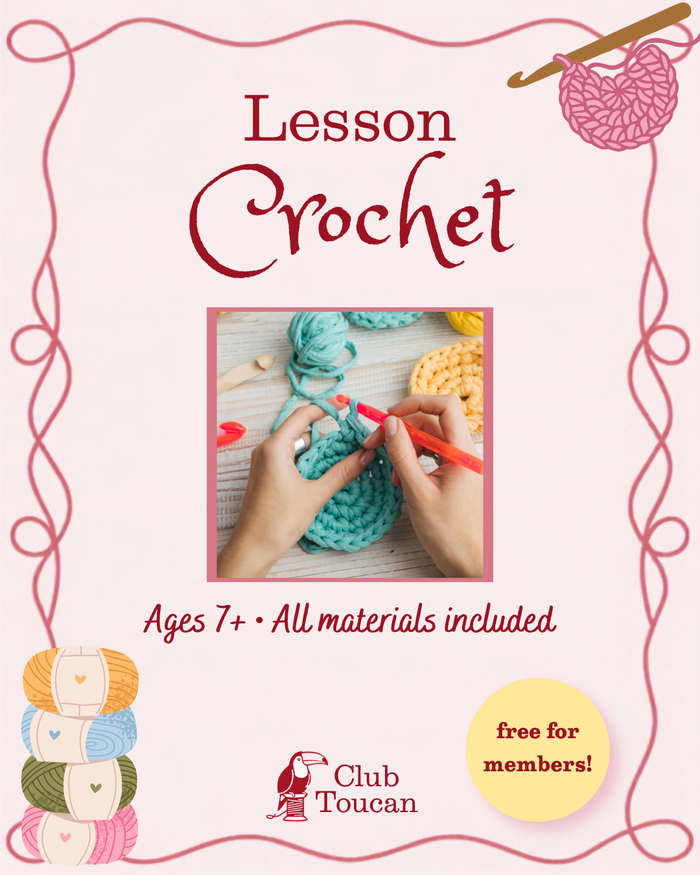Lesson: Crochet (ages 7+, all materials included)