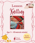 Lesson: Knitting (ages 7+, all materials included)