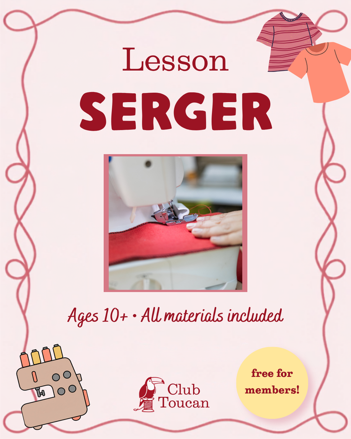 Lesson: Serger Machine (ages 10+, all materials included)