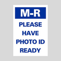 M-R PLEASE HAVE PHONE ID READY DOUBLE-SIDED Metal A-Frame Sign (SG-320A2)