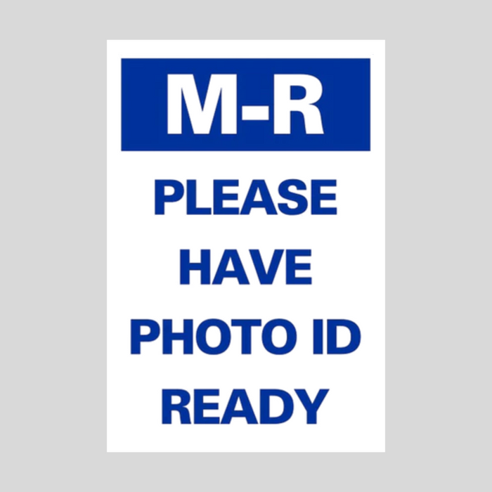 M-R PLEASE HAVE PHONE ID READY DOUBLE-SIDED Metal A-Frame Sign (SG-320A2)