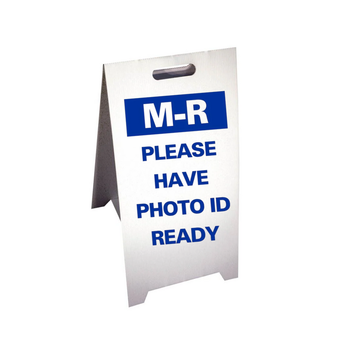 M-R PLEASE HAVE PHOTO ID READY Corrugated A-Frame Sign (SG-320F)