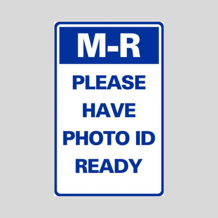 M-R PLEASE HAVE PHOTO ID READY Medium A-Frame Sign (SG-320C)