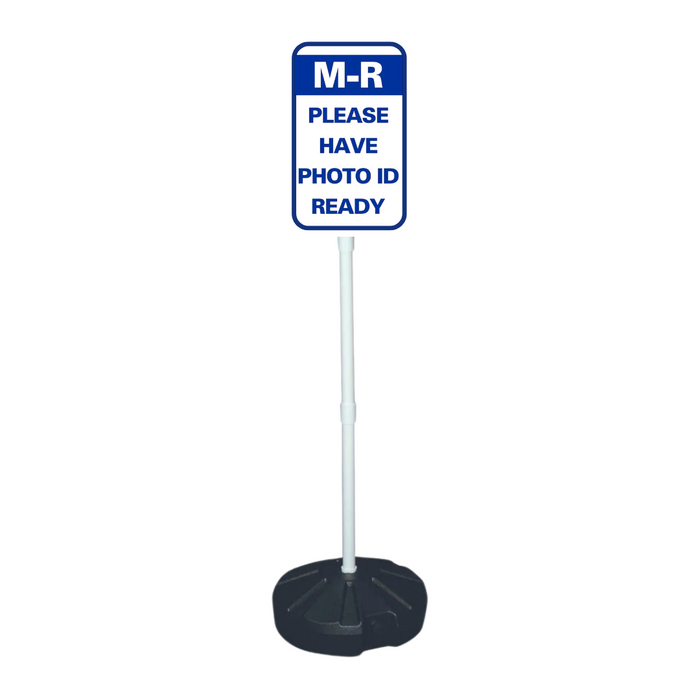 M-R PLEASE HAVE PHOTO ID READY Weightable Base Sign (SG-320H)