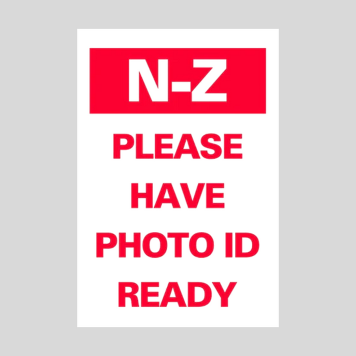 N-Z PLEASE HAVE PHOTO ID READY DOUBLE-SIDED Metal A-Frame Sign (SG-317A2)