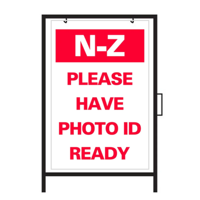 N-Z PLEASE HAVE PHOTO ID READY DOUBLE-SIDED Metal A-Frame Sign (SG-317A2)
