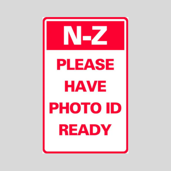 N-Z PLEASE HAVE PHOTO ID READY Weightable Base Sign (SG-317H)