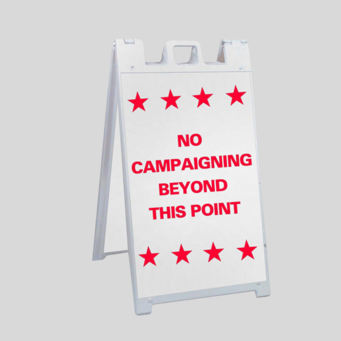 NO CAMPAIGNING BEYOND THIS POINT Large A-Frame Sign (SG-214B)
