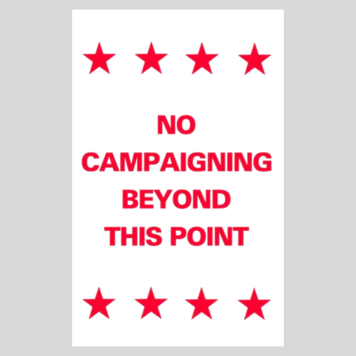 NO CAMPAIGNING BEYOND THIS POINT Slim A-Frame Sign (SG-214E)