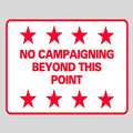 NO CAMPAIGNING BEYOND THIS POINT Small A-Frame Sign (SG-214D)