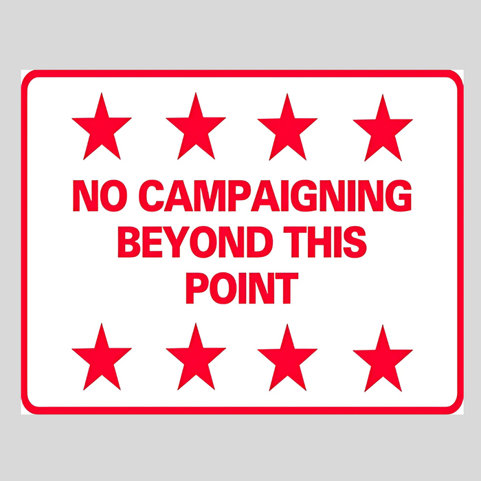 NO CAMPAIGNING BEYOND THIS POINT Small A-Frame Sign (SG-214D)