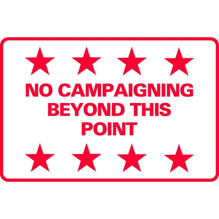 NO CAMPAIGNING BEYONG THIS POINT H-Stake Sign (SG-214D2)