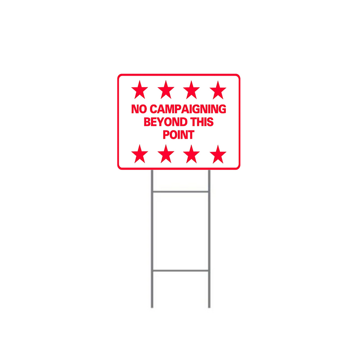 NO CAMPAIGNING BEYONG THIS POINT H-Stake Sign (SG-214D2)