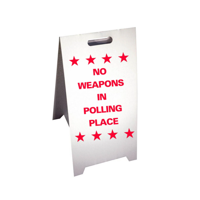NO WEAPONS IN POLLING PLACE Corrugated A-Frame Sign (SG-305F)