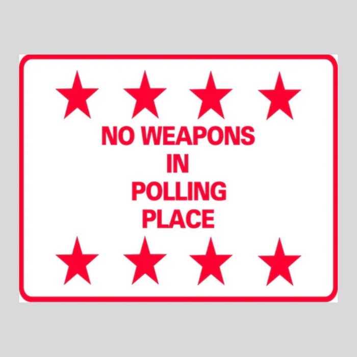 NO WEAPONS IN POLLING PLACE DOUBLE-SIDED H-Stake Sign (SG-305D2)