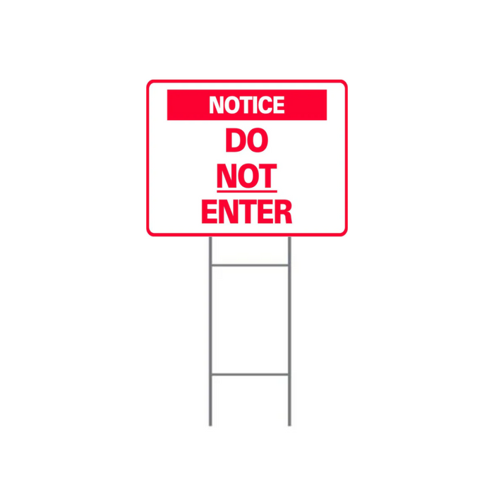 NOTICE DO NOT ENTER DOUBLE-SIDED H-Stake Sign (SG-303D2)