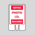 NOTICE PHOTO I.D. REQUIRED DOUBLE-SIDED Cone Topper Sign  (SG-301I2)