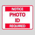 NOTICE PHOTO I.D. REQUIRED DOUBLE-SIDED H-Stake Sign (SG-301D2)