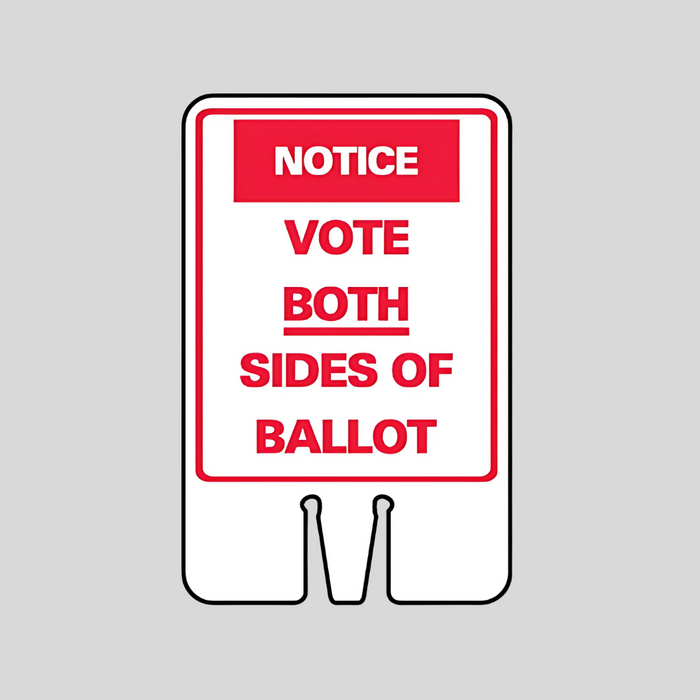NOTICE VOTE BOTH SIDES OF BALLOT Cone Topper Sign (SG-307I1)