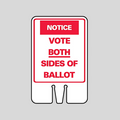 NOTICE VOTE BOTH SIDES OF BALLOT DOUBLE-SIDED Cone Topper Sign (SG-307I2)