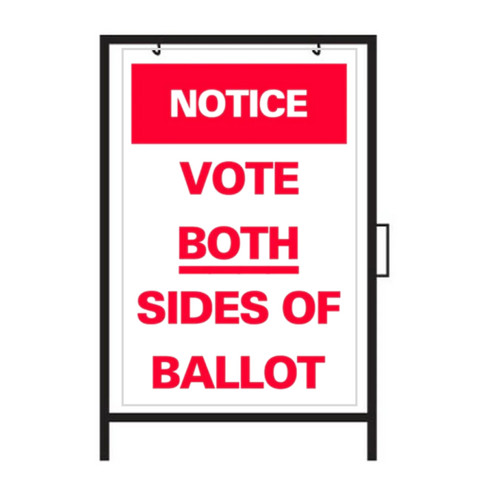 NOTICE VOTE BOTH SIDES OF BALLOT Metal A-Frame Sign (SG-307A)