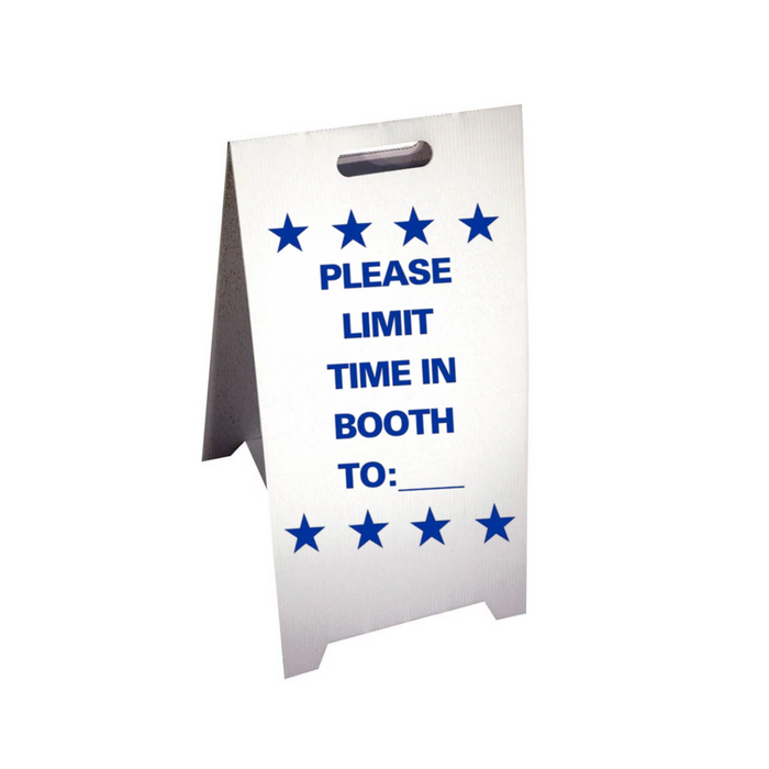 PLEASE LIMIT TIME IN BOOTH TO:___  Corrugated A-Frame Sign (SG-306F)