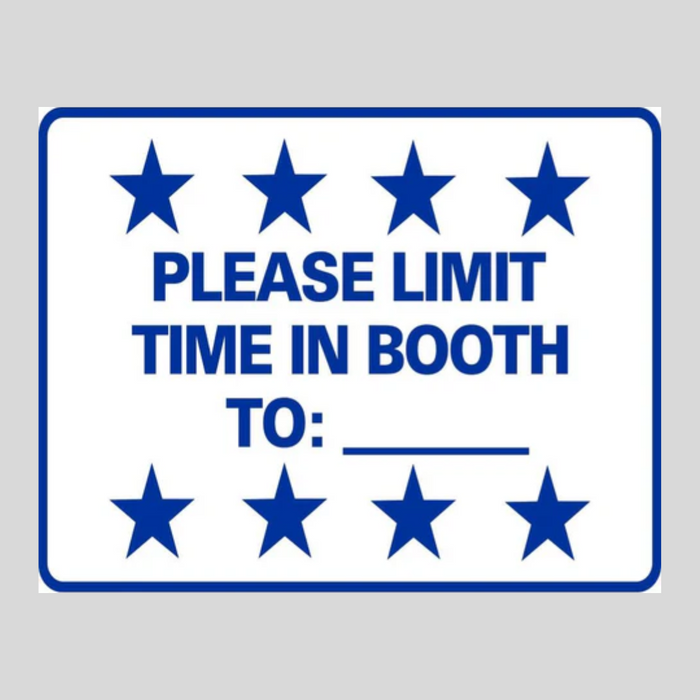 PLEASE LIMIT TIME IN BOOTH TO:___ DOUBLE-SIDED H-Stake Sign (SG-306D2)