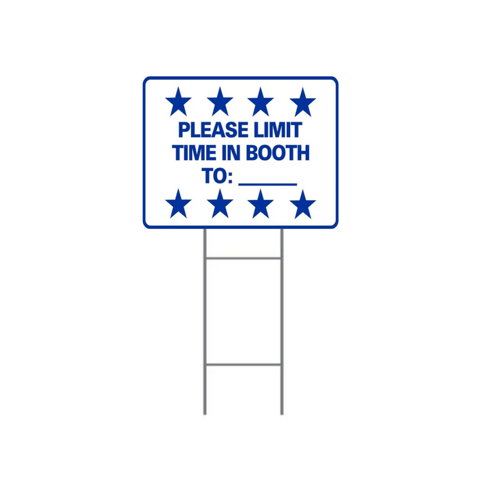 PLEASE LIMIT TIME IN BOOTH TO:___ DOUBLE-SIDED H-Stake Sign (SG-306D2)