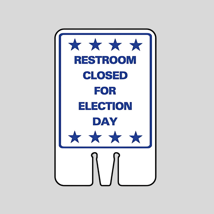 RESTROOM CLOSED FOR ELECTION DAY DOUBLE-SIDED Cone Topper Sign (SG-304I2)