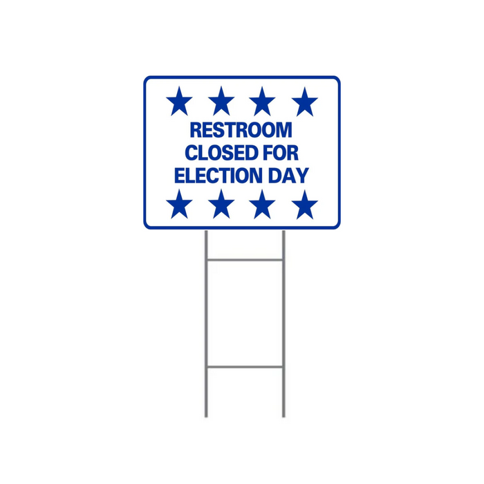 RESTROOM CLOSED FOR ELECTION DAY DOUBLE-SIDED H-Stake Sign (SG-304D2)